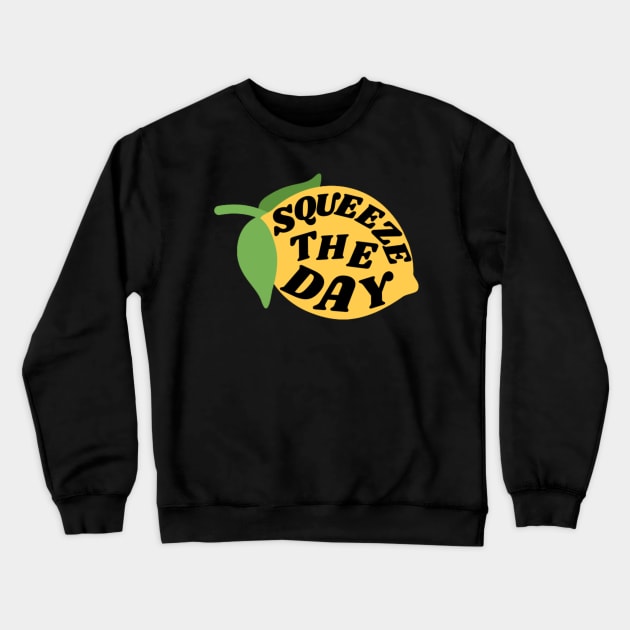 Squeeze the Day Crewneck Sweatshirt by MMaeDesigns